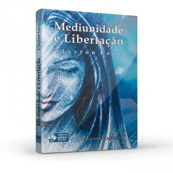 Mediunidade e Libertação