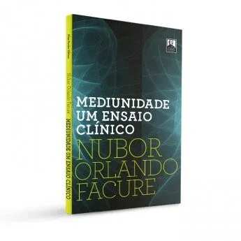 Mediunidade, um Ensaio Clínico