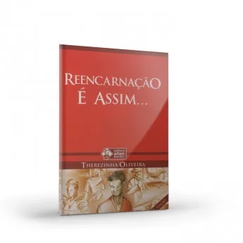 Reencarnação é Assim...