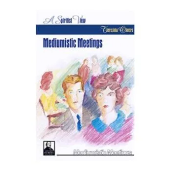 Mediumistic Meetings: A Spiritist View