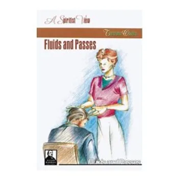 Fluids and Passes: A Spiritist View