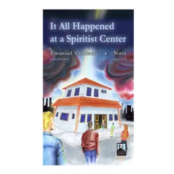 It All Happened at a Spiritist Center