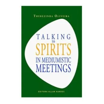 Talking to Spirits in Mediumistic Meetings